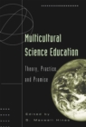 Image for Multicultural Science Education : Theory, Practice, and Promise
