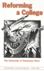 Image for Reforming a College : The University of Tennessee Story