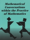 Image for Mathematical Conversations within the Practice of Mathematics