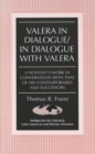 Image for Valera in Dialogue/in Dialogue with Valera : A Novelist&#39;s Work in Conversation with That of His Contemporaries and Successors
