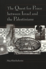 Image for The Quest for Peace between Israel and the Palestinians / Haig Khatchadourian.