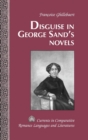 Image for Disguise in George Sand&#39;s Novels