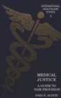 Image for Medical Justice : A Guide to Fair Provision