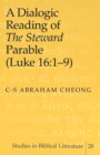 Image for A Dialogic Reading of The Steward Parable (Luke 16:1-9)