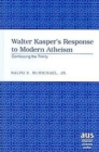 Image for Walter Kasper&#39;s Response to Modern Atheism : Confessing the Trinity