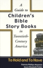 Image for A Guide to Children&#39;s Bible Story Books in Twentieth-century America