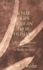Image for What Does It Mean to be Human?