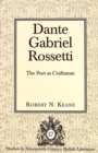 Image for Dante Gabriel Rossetti : The Poet as Craftsman