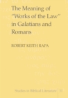 Image for The Meaning of &quot;Works of the Law&quot; in Galatians and Romans