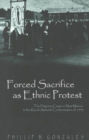 Image for Forced Sacrifice as Ethnic Protest : The Hispano Cause in New Mexico and the Racial Attitude Confrontation of 1933