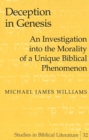 Image for Deception in Genesis : An Investigation into the Morality of a Unique Biblical Phenomenon