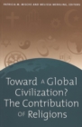 Image for Toward a Global Civilization? The Contribution of Religions
