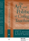 Image for The Art and Politics of College Teaching : A Practical Guide for the Beginning Professor