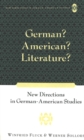 Image for German? American? Literature?