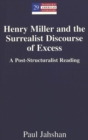 Image for Henry Miller and the Surrealist Discourse of Excess