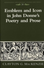 Image for Emblem and Icon in John Donne&#39;s Poetry and Prose