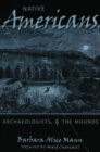Image for Native Americans, Archaeologists, and the Mounds