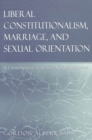 Image for Liberal Constitutionalism, Marriage, and Sexual Orientation
