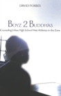 Image for Boyz 2 Buddhas : Counseling Urban High School Male Athletes in the Zone