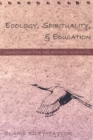 Image for Ecology, Spirituality, and Education