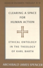 Image for Clearing a Space for Human Action