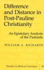 Image for Difference and Distance in Post-Pauline Christianity