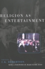 Image for Religion as Entertainment