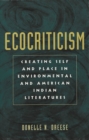 Image for Ecocriticism : Creating Self and Place in Environmental and American Indian Literatures