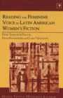 Image for Reading the Feminine Voice in Latin American Women&#39;s Fiction