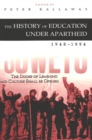 Image for The History of Education Under Apartheid 1948-1994