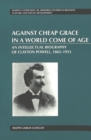 Image for Against Cheap Grace in a World Come of Age