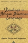 Image for Readings in African American Language : Aspects, Features, and Perspectives
