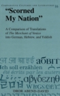 Image for &quot;Scorned My Nation&quot; : A Comparison of Translations of the Merchant of Venice into German, Hebrew, and Yiddish
