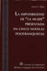 Image for La Imposibilidad de la Mujer Presentada en Cinco Novelas Postfranquistas