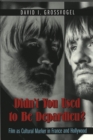 Image for Didn&#39;t You Used to be Depardieu? : Film as Cultural Marker in France and Hollywood