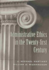 Image for Administrative Ethics in the Twenty-first Century