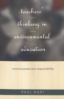 Image for Teachers&#39; Thinking in Environmental Education : Consciousness and Responsibility