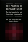 Image for The Politics of Representation : Election Campaigning and Proportional Representation