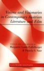 Image for Visions and Visionaries in Contemporary Austrian Literature and Film