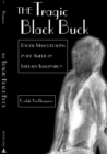 Image for The Tragic Black Buck : Racial Masquerading in the American Literary Imagination