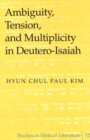 Image for Ambiguity, Tension, and Multiplicity in Deutero-Isaiah