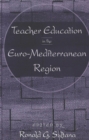 Image for Teacher Education in the Euro-Mediterranean Region