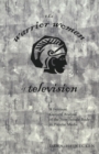 Image for The Warrior Women of Television : A Feminist Cultural Analysis of the New Female Body in Popular Media / Dawn Heinecken.