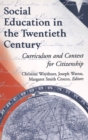 Image for Social Education in the Twentieth Century : Curriculum and Context for Citizenship