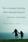 Image for Whole Language Teaching, Whole-Hearted Practice