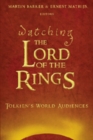 Image for Watching The Lord of the Rings : Tolkien&#39;s World Audiences