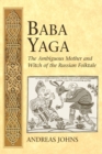 Image for Baba Yaga : The Ambiguous Mother and Witch of the Russian Folktale