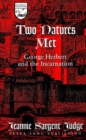 Image for Two Natures Met : George Herbert and the Incarnation