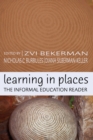Image for Learning in Places : The Informal Education Reader