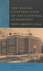 Image for The Social Construction of Educational Leadership : Southern Appalachian Ceilings